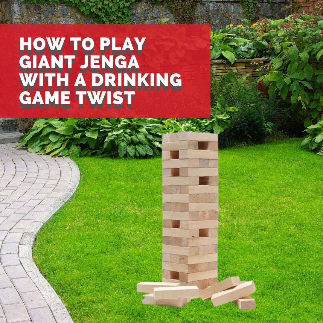 giant jenga game set up with a drinking game twist